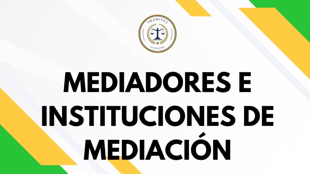 Mediadores e instituciones de mediación